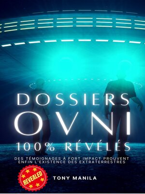 cover image of Dossiers OVNI 100% Révélés